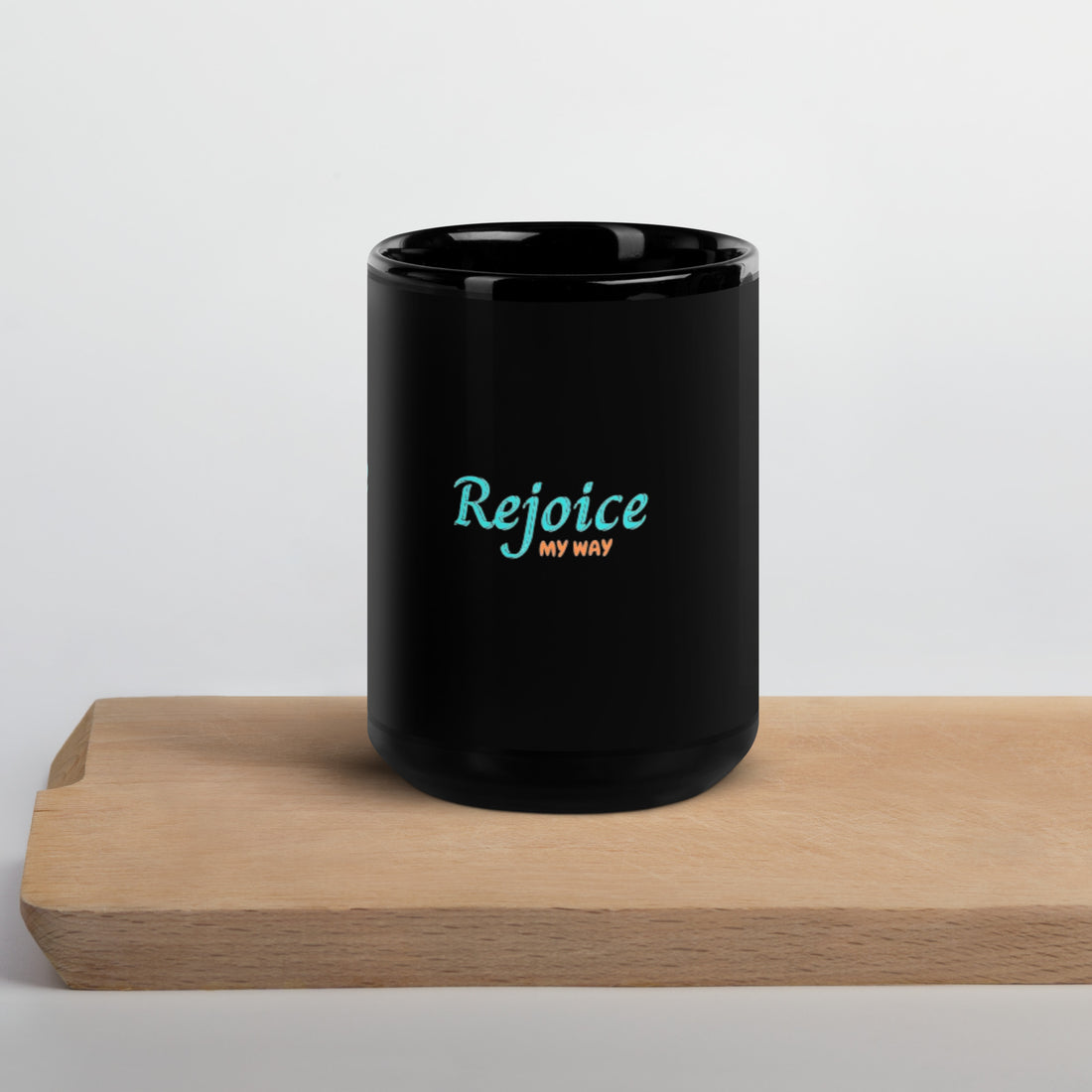 ''Rejoice My Way" Black Glossy Mug