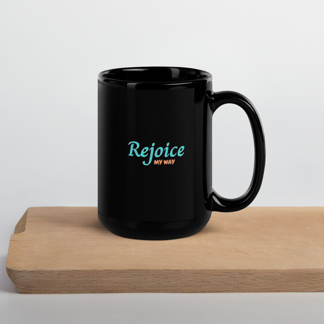 ''Rejoice My Way" Black Glossy Mug