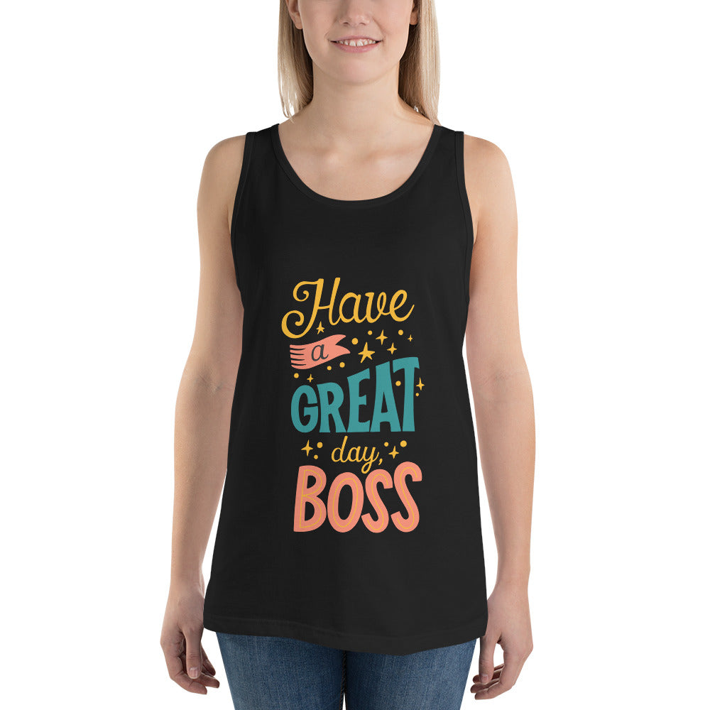 Have A Great Day Boss Tank Top