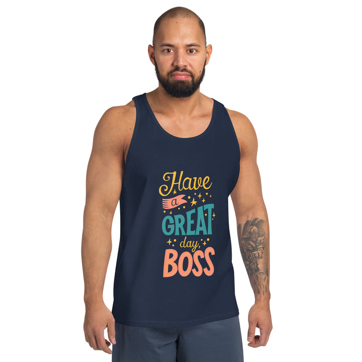 Have A Great Day Boss Tank Top