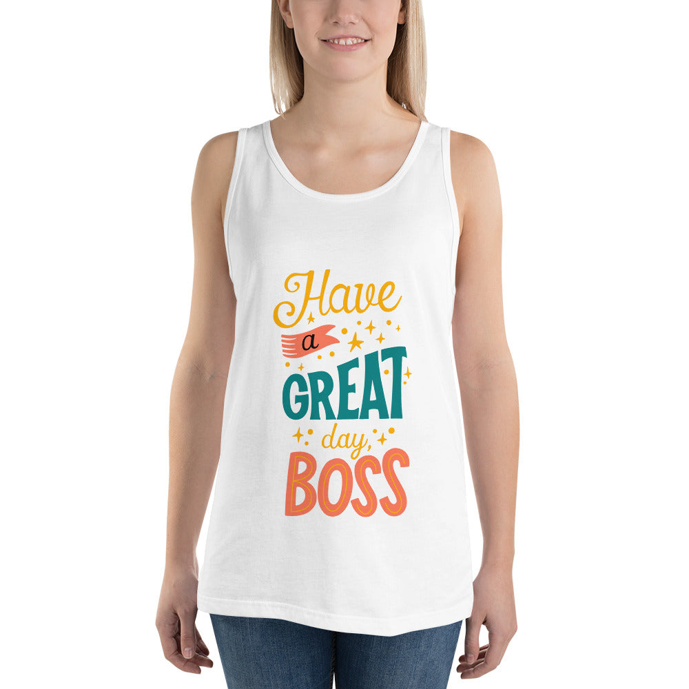 Have A Great Day Boss Tank Top