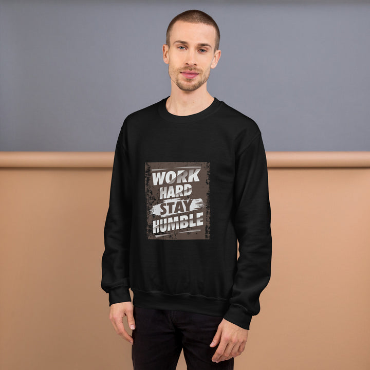 Work Hard Stay Humble Unisex Sweatshirt