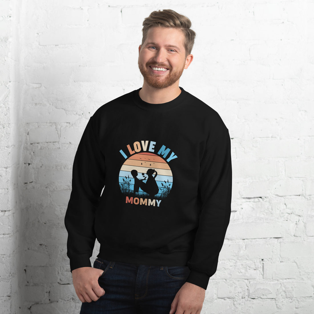 I Love My Mommy Unisex Sweatshirt