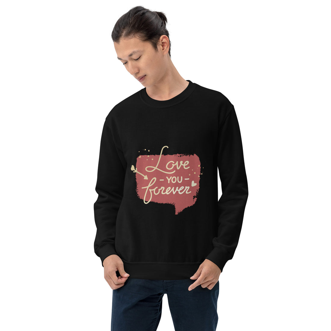 Love You Forever Unisex Sweatshirt