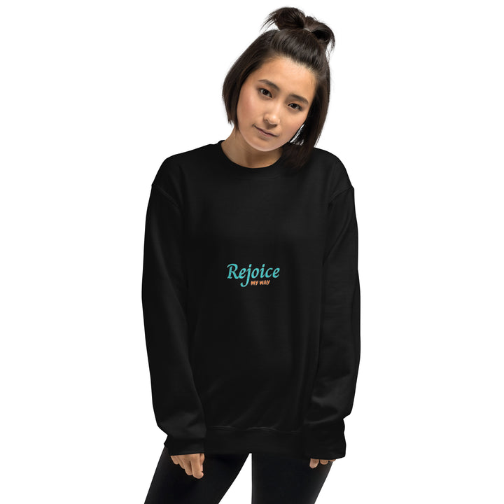 ''Rejoice My Way"  Unisex Sweatshirt