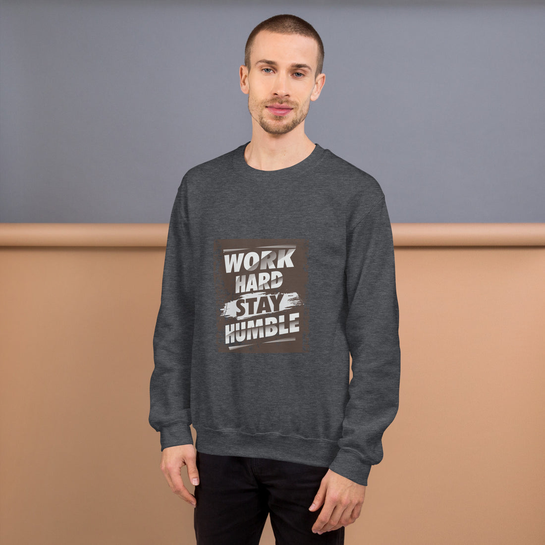 Work Hard Stay Humble Unisex Sweatshirt