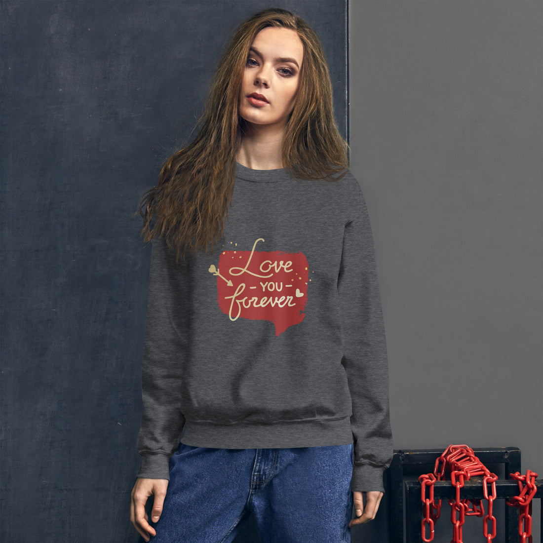 Love You Forever Unisex Sweatshirt