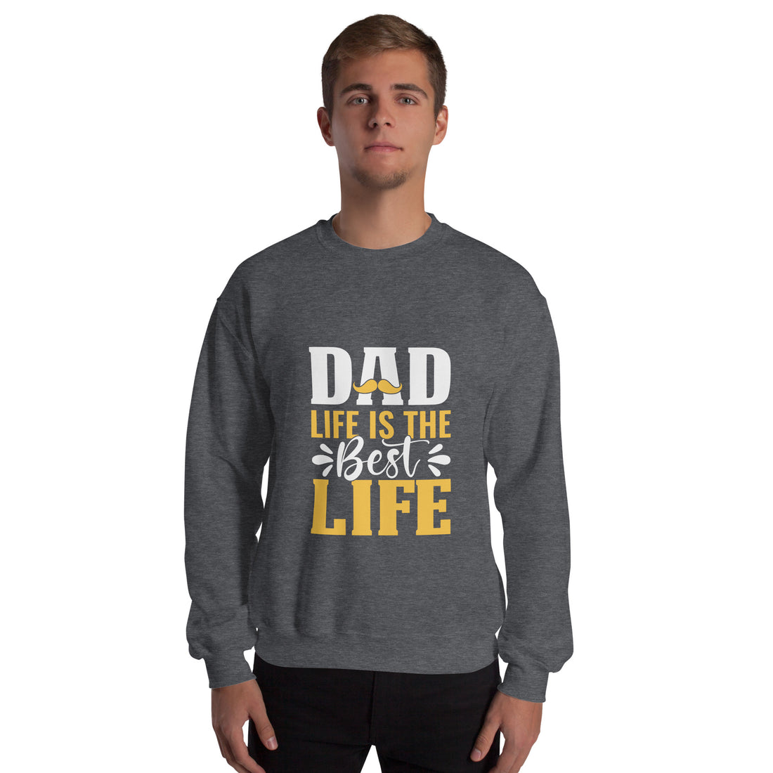 Dad Life Is The Best Life Unisex Sweatshirt