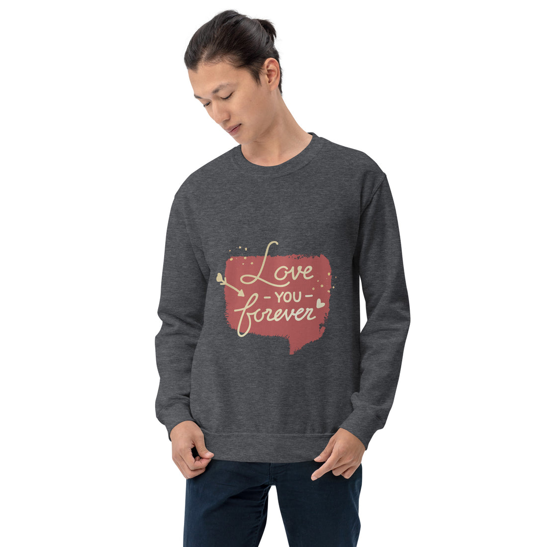 Love You Forever Unisex Sweatshirt