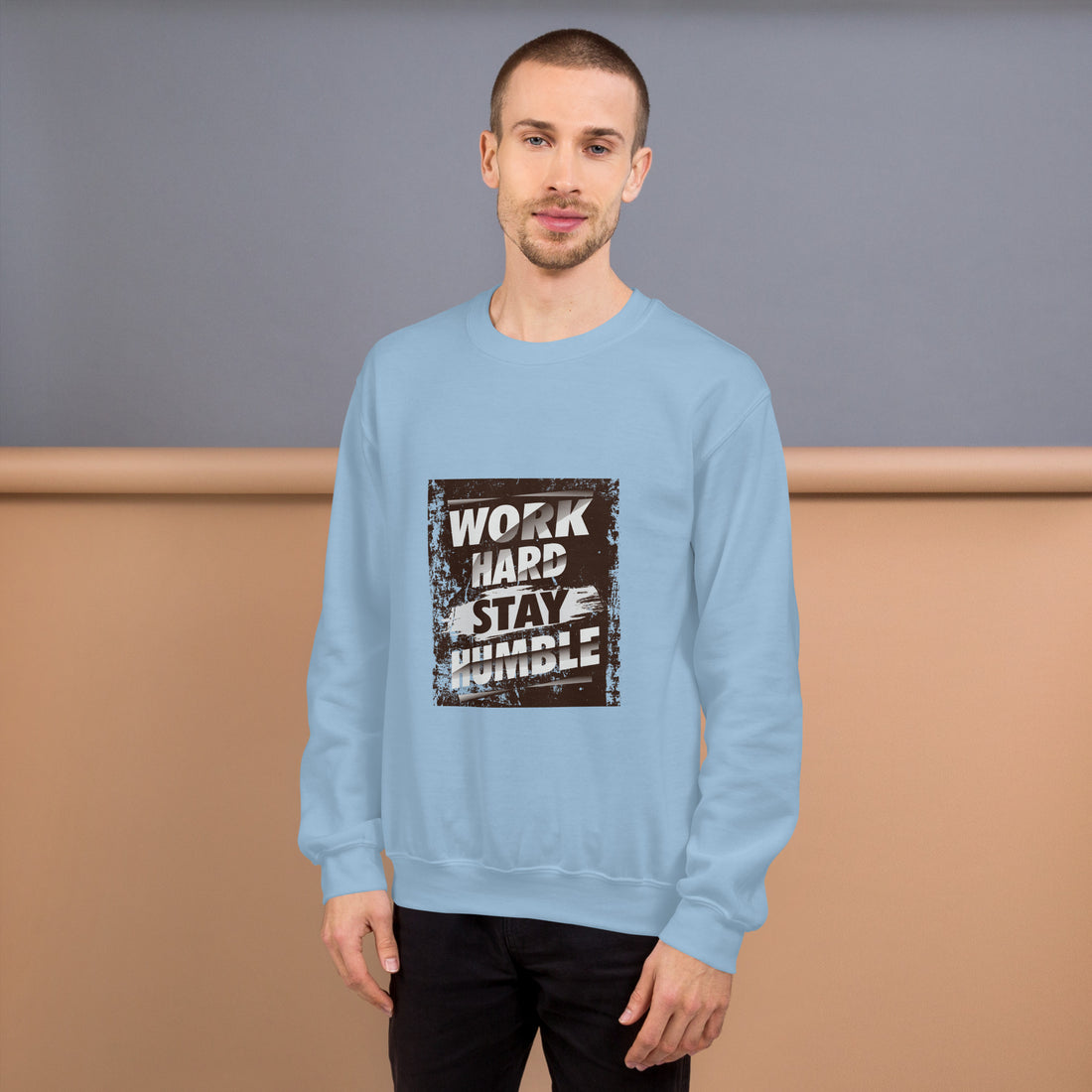 Work Hard Stay Humble Unisex Sweatshirt