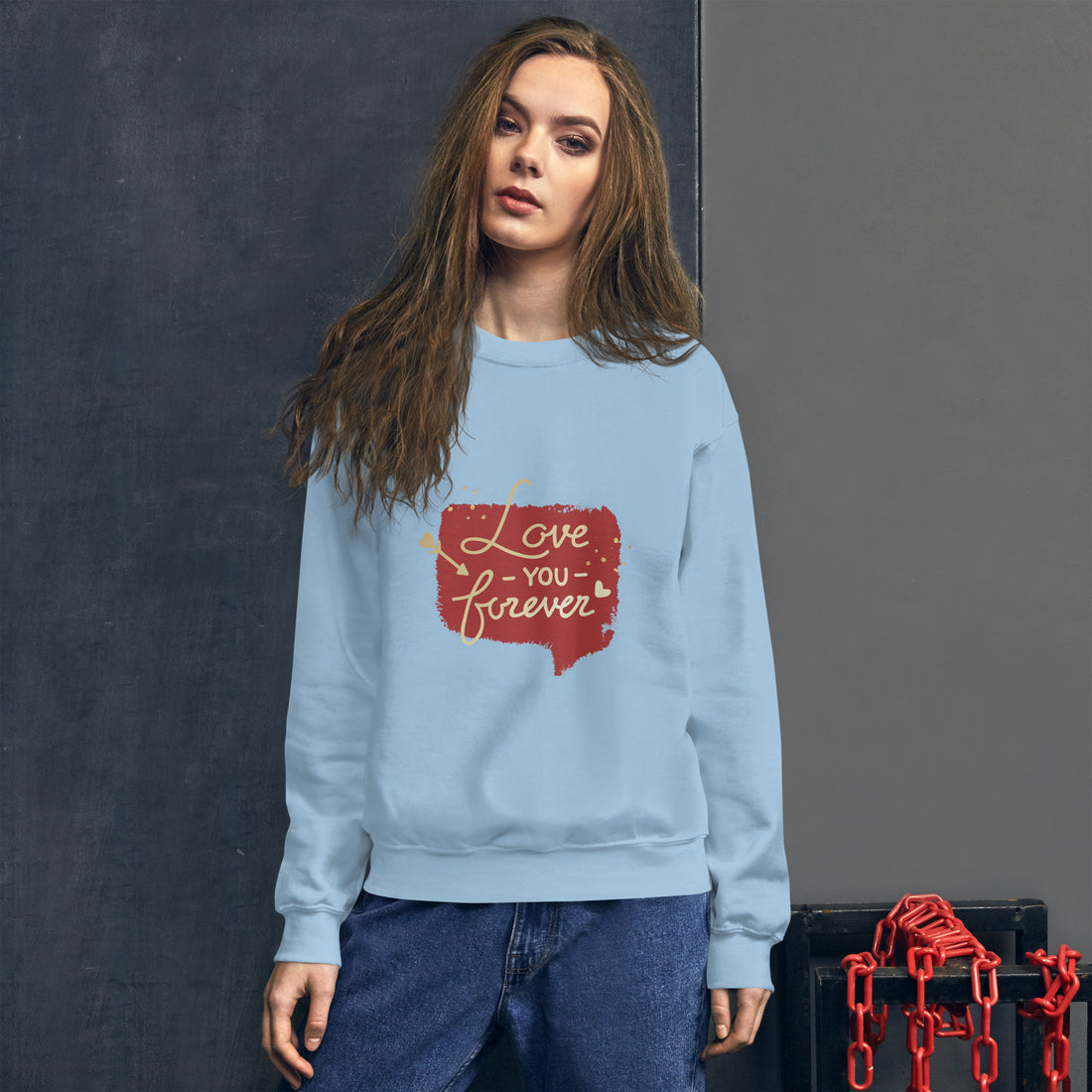 Love You Forever Unisex Sweatshirt