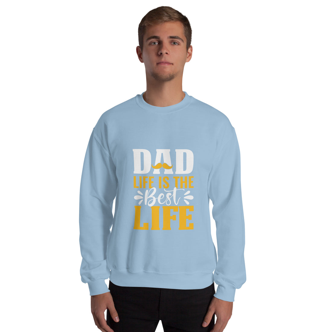 Dad Life Is The Best Life Unisex Sweatshirt