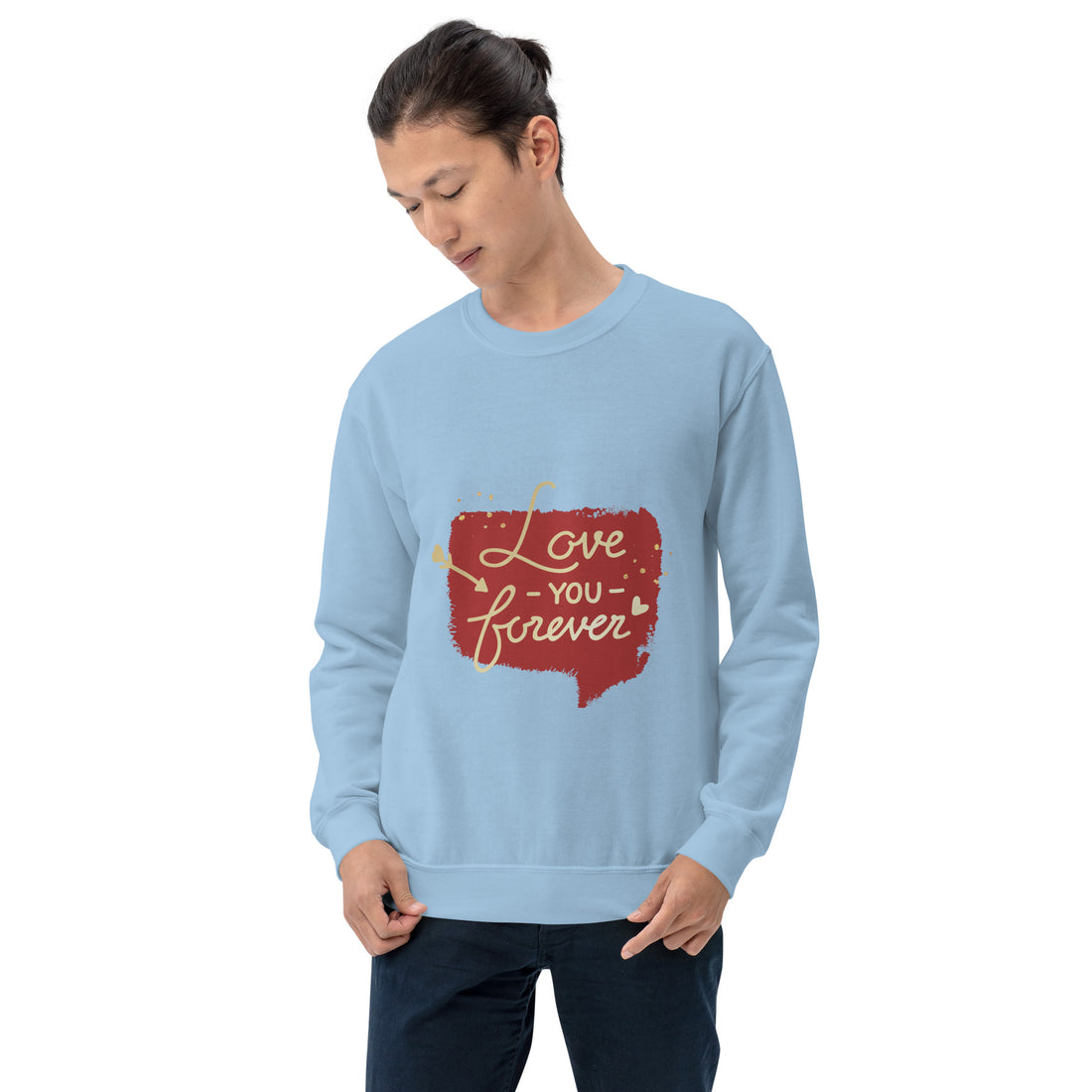 Love You Forever Unisex Sweatshirt