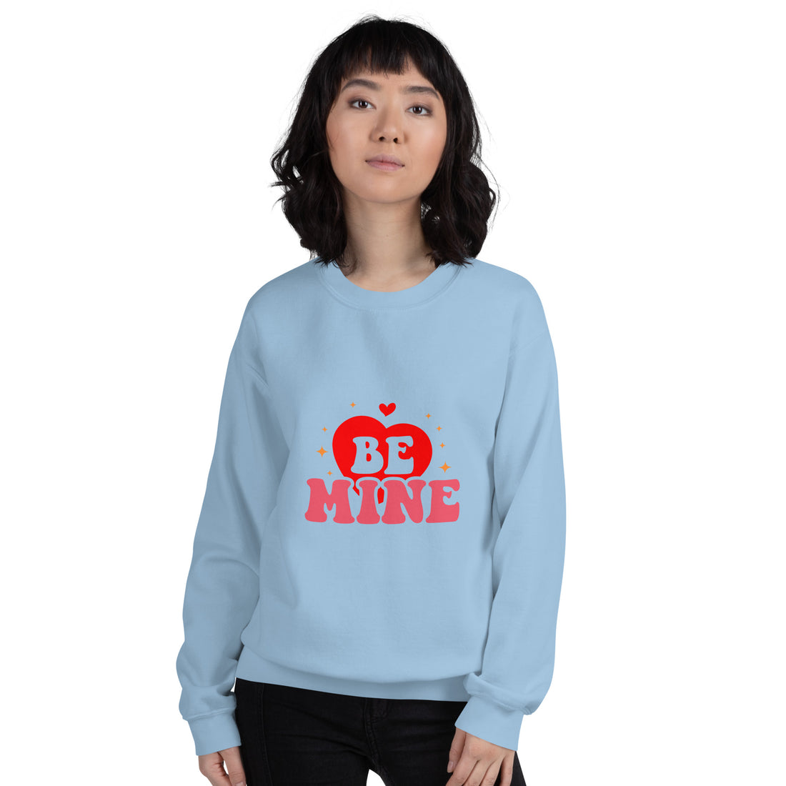 Be Mine Unisex Sweatshirt