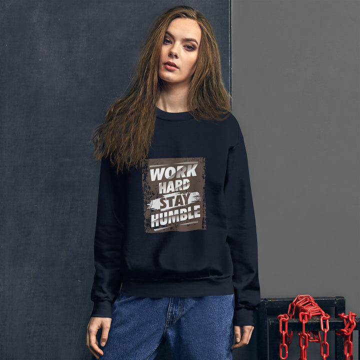 Work Hard Stay Humble Unisex Sweatshirt