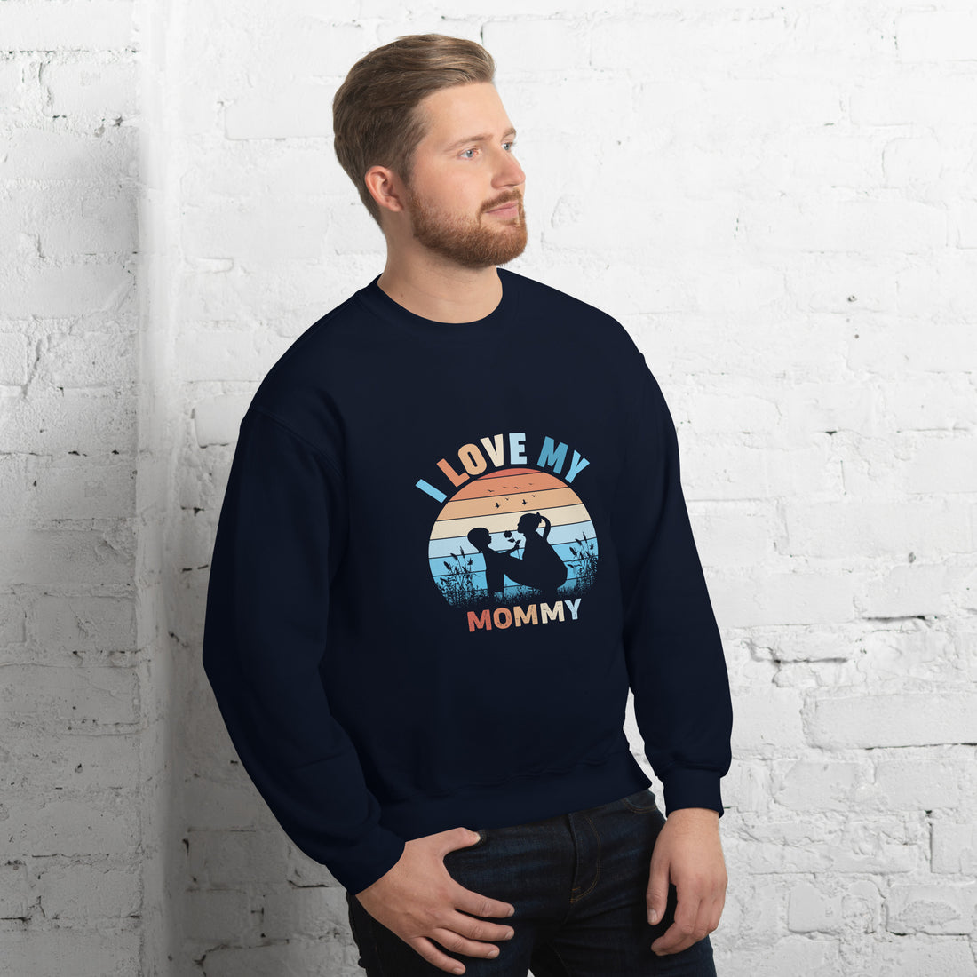 I Love My Mommy Unisex Sweatshirt