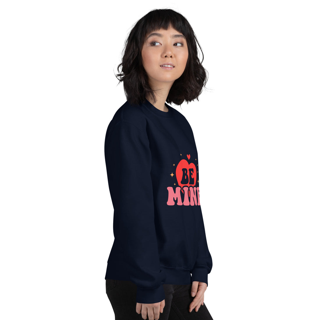 Be Mine Unisex Sweatshirt