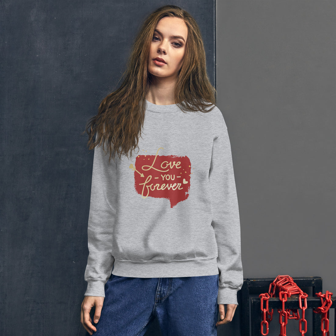 Love You Forever Unisex Sweatshirt