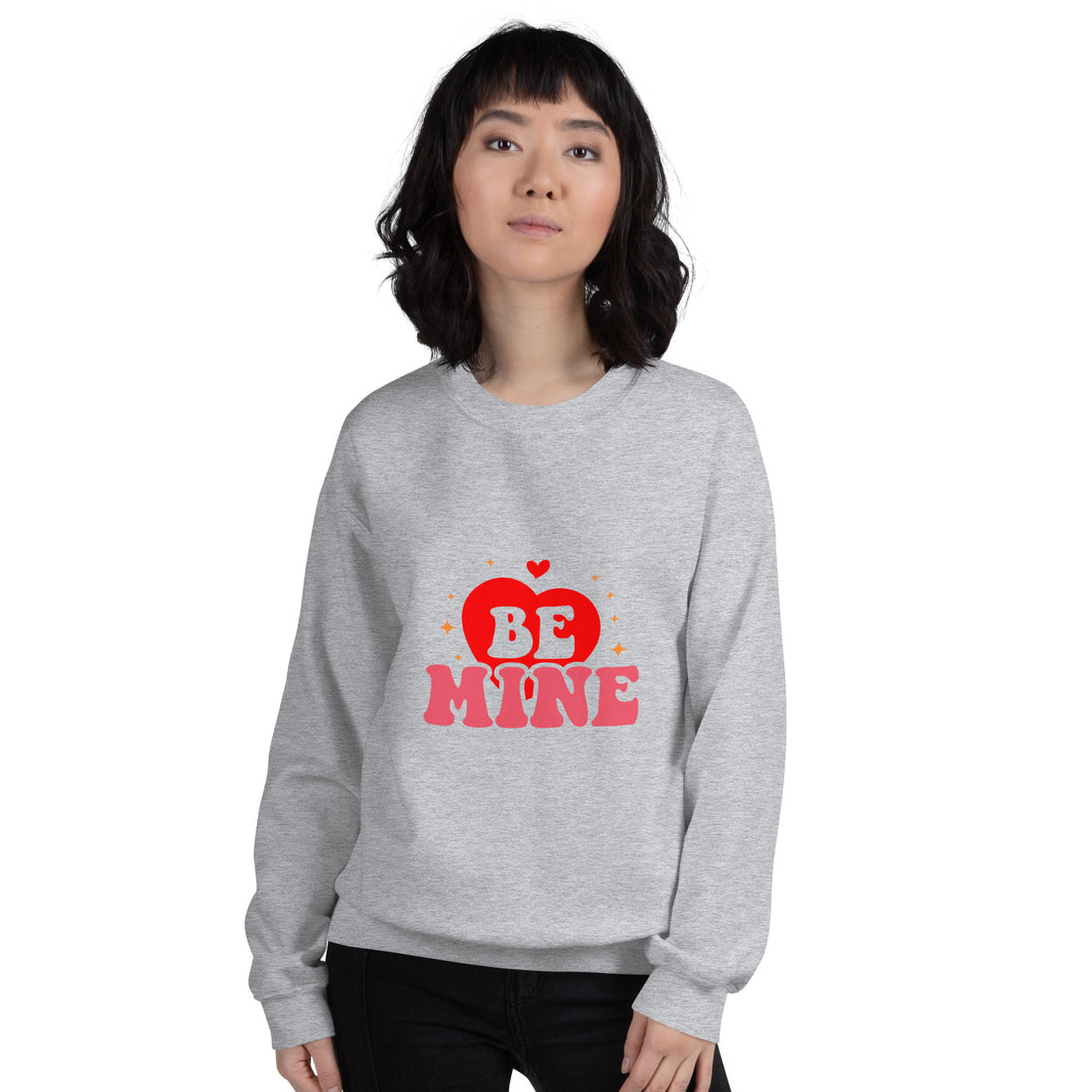 Be Mine Unisex Sweatshirt