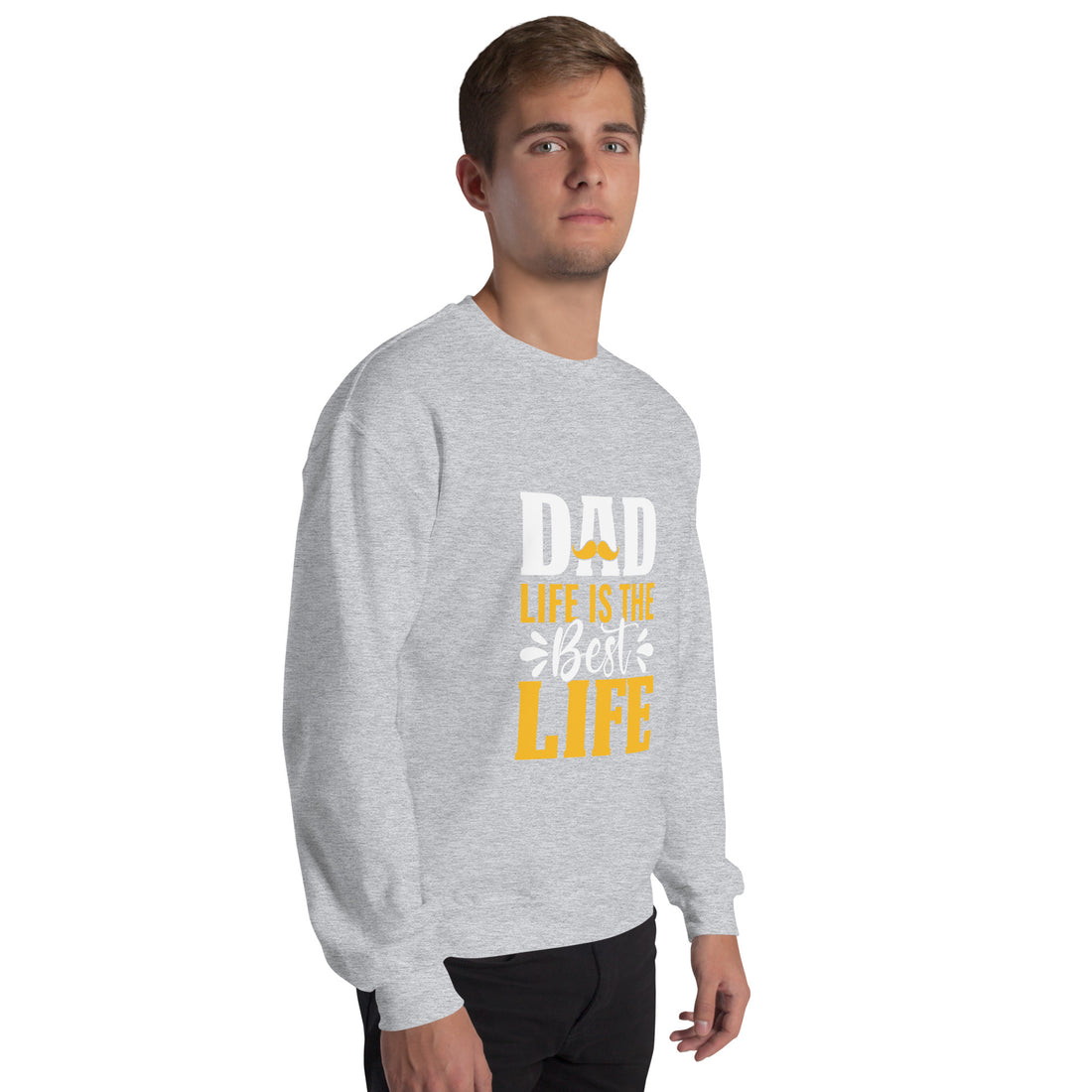 Dad Life Is The Best Life Unisex Sweatshirt