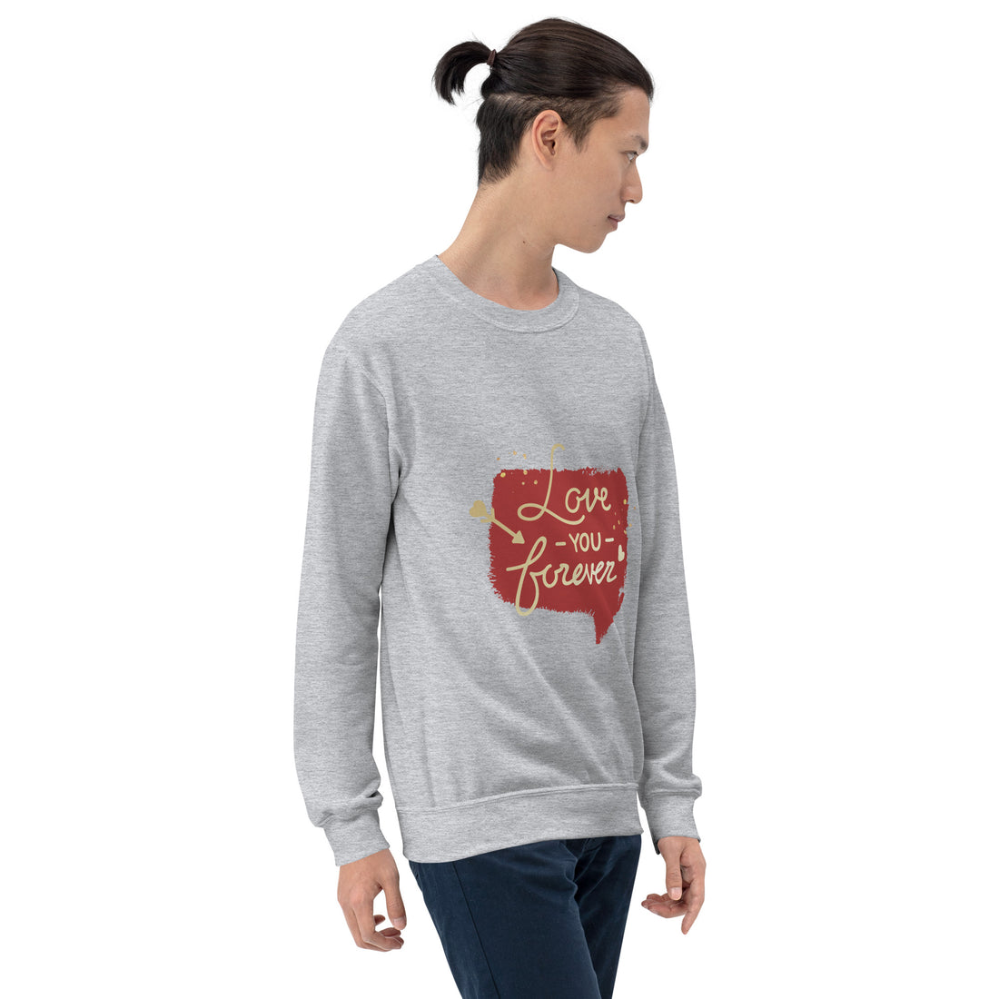 Love You Forever Unisex Sweatshirt