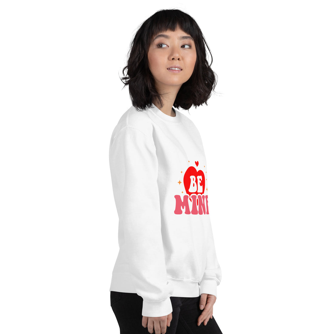 Be Mine Unisex Sweatshirt