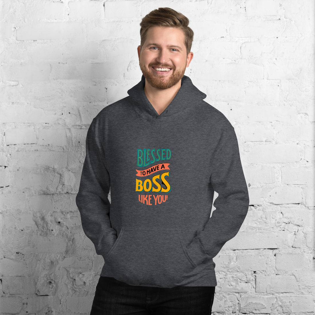 Blessed To Have A Boss Like You Unisex Hoodie