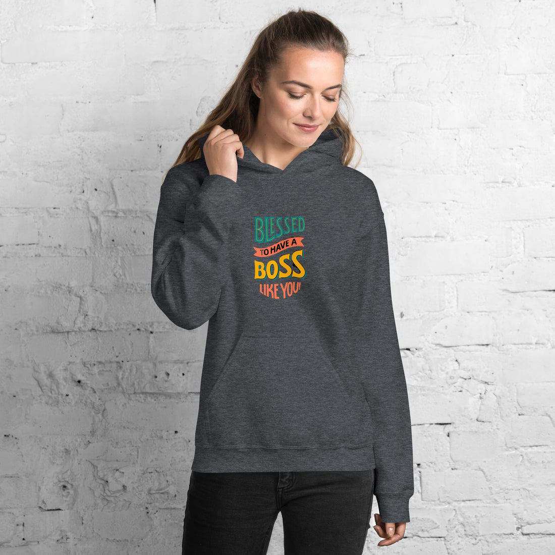 Blessed To Have A Boss Like You Unisex Hoodie