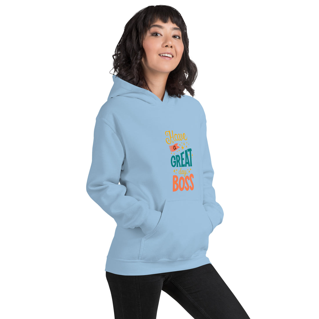 Have A Great Day Boss Unisex Hoodie