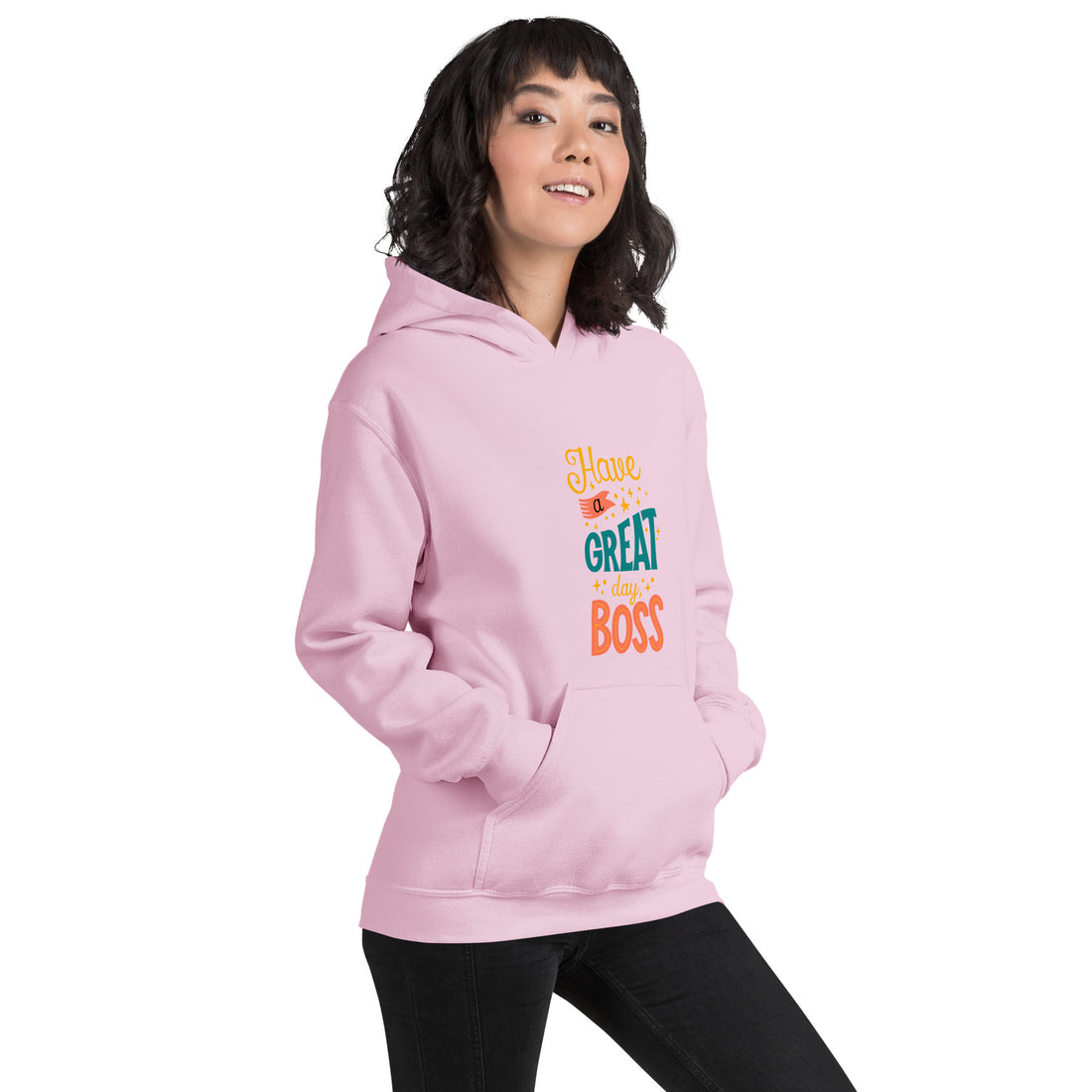 Have A Great Day Boss Unisex Hoodie