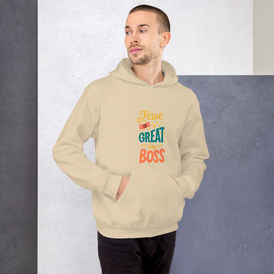 Have A Great Day Boss Unisex Hoodie