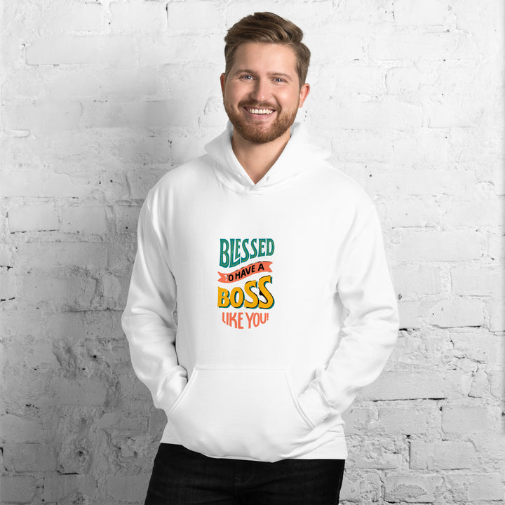 Blessed To Have A Boss Like You Unisex Hoodie