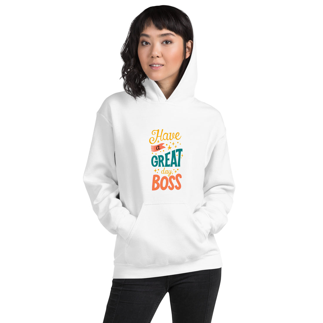 Have A Great Day Boss Unisex Hoodie