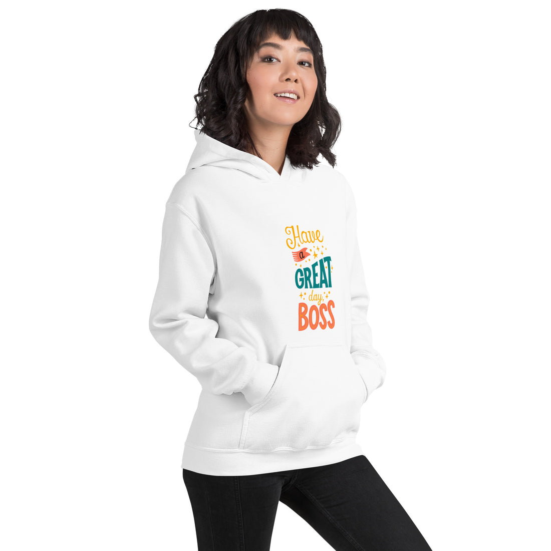 Have A Great Day Boss Unisex Hoodie