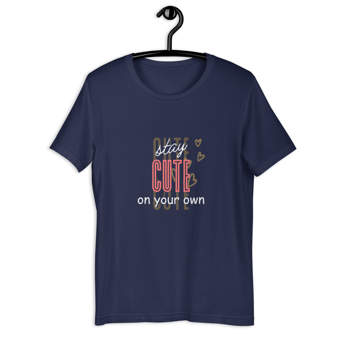 Stay Cute Unisex t-shirt | MEN, WOMEN