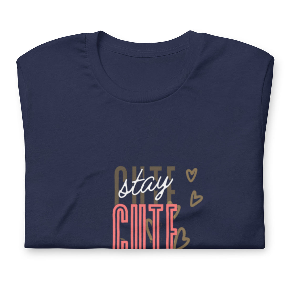 Stay Cute Unisex t-shirt | MEN, WOMEN