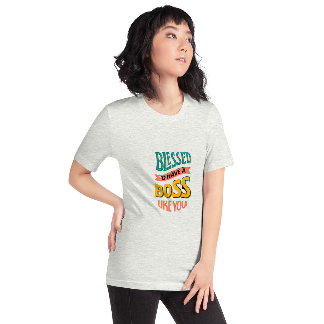 Blessed To Have A Boss Like You Unisex t-shirt