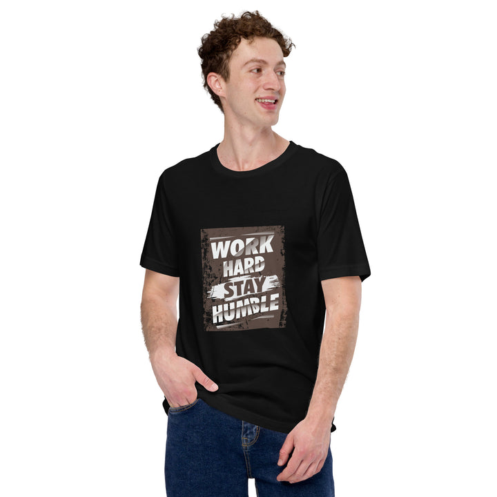 Work Hard Stay Humble Unisex t-shirt