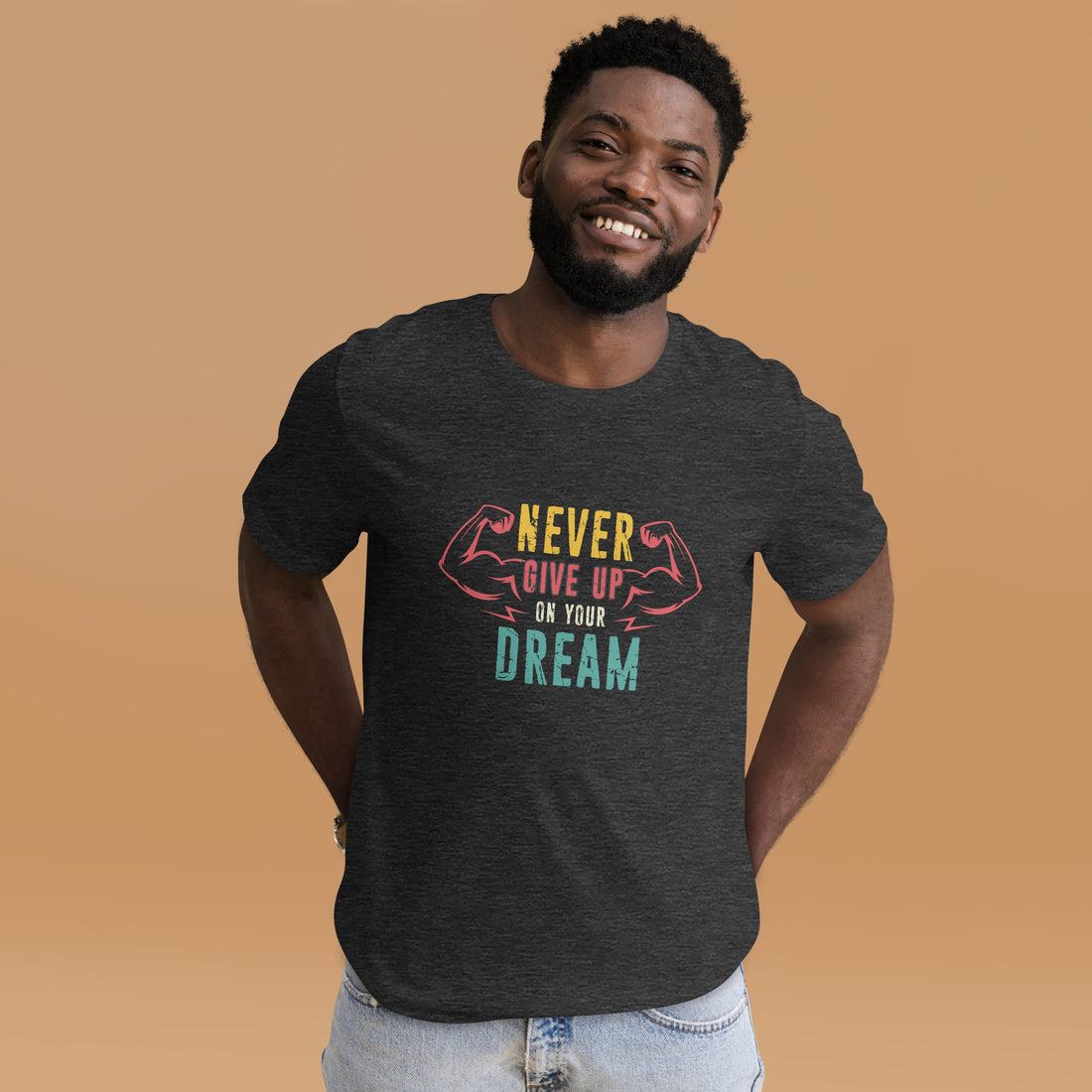 Never Give Up Dream Unisex t-shirt