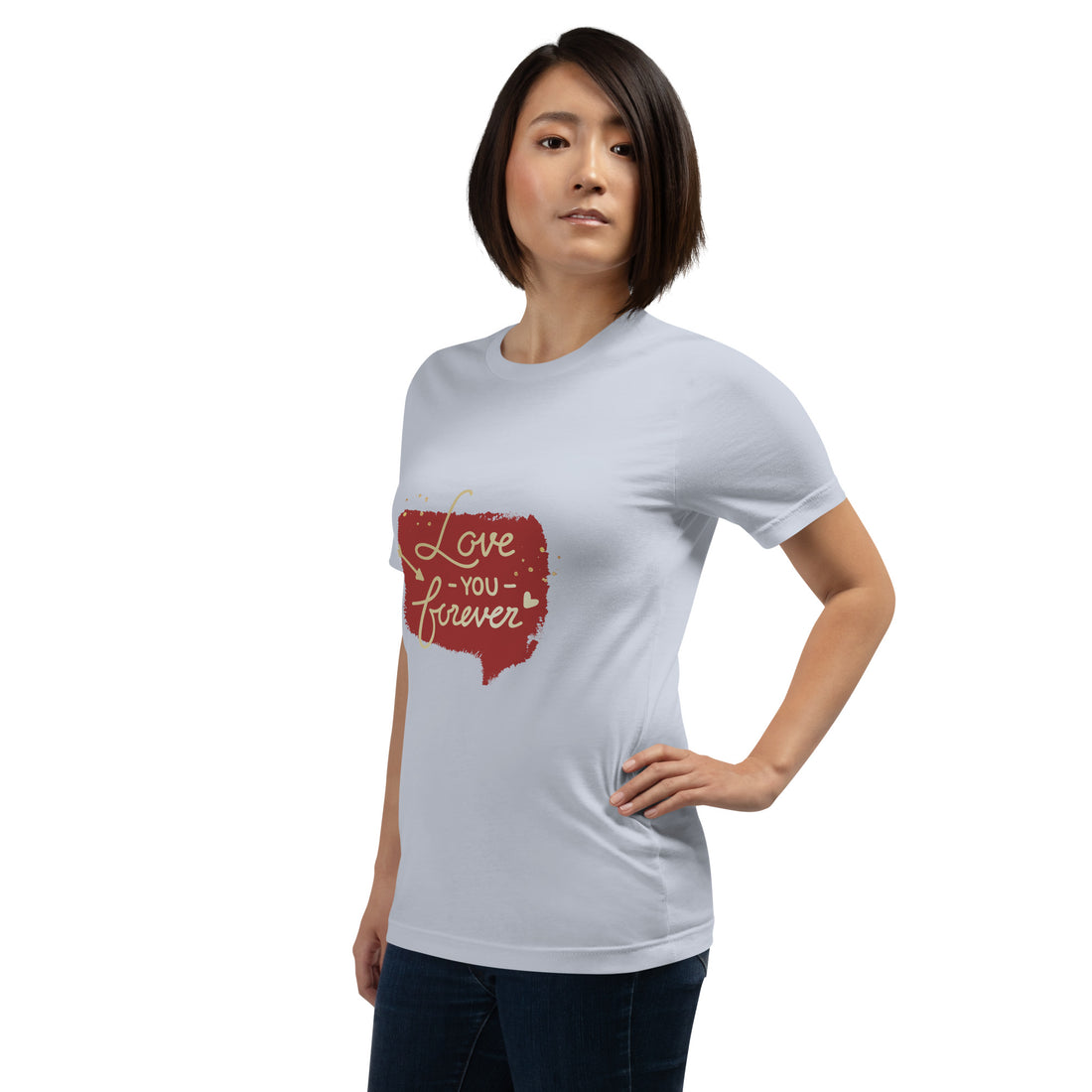 Love You Forever Unisex t-shirt