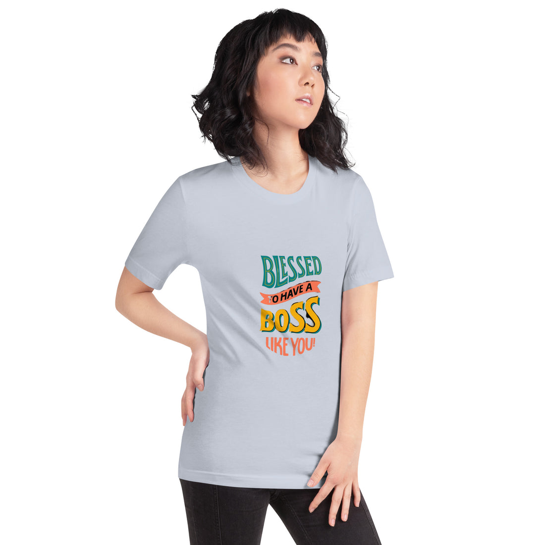 Blessed To Have A Boss Like You Unisex t-shirt