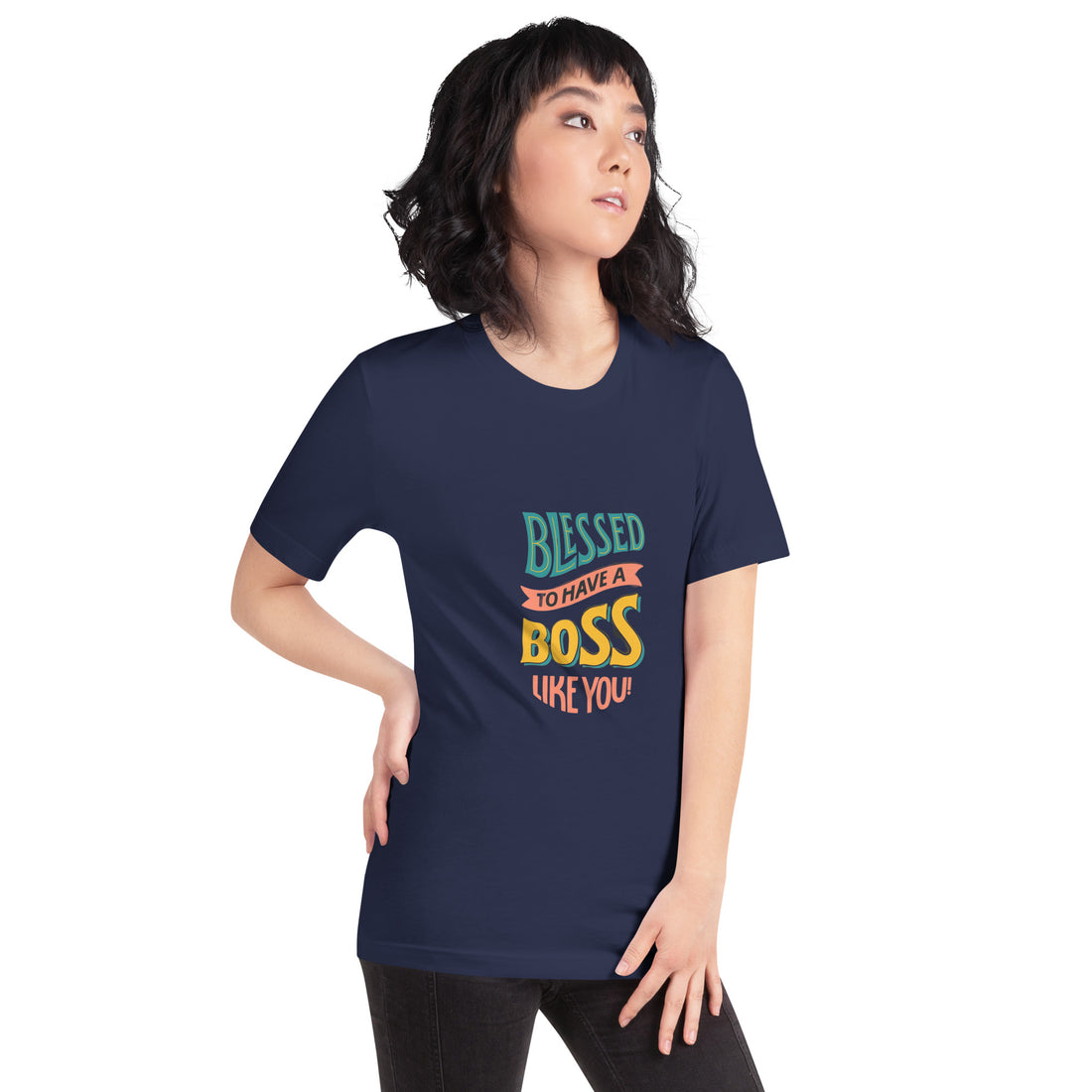 Blessed To Have A Boss Like You Unisex t-shirt