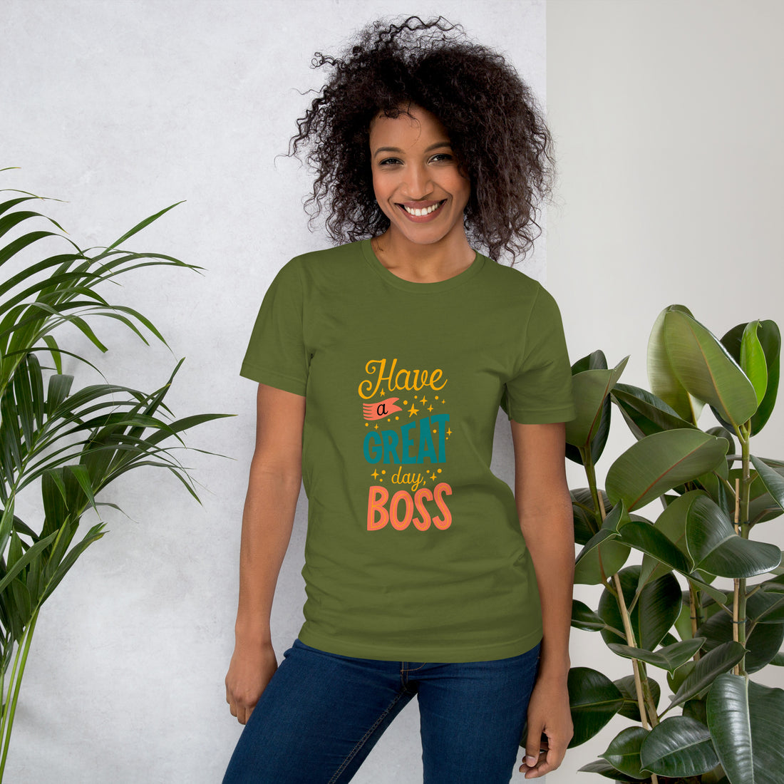 Have A Great Day Boss Unisex t-shirt