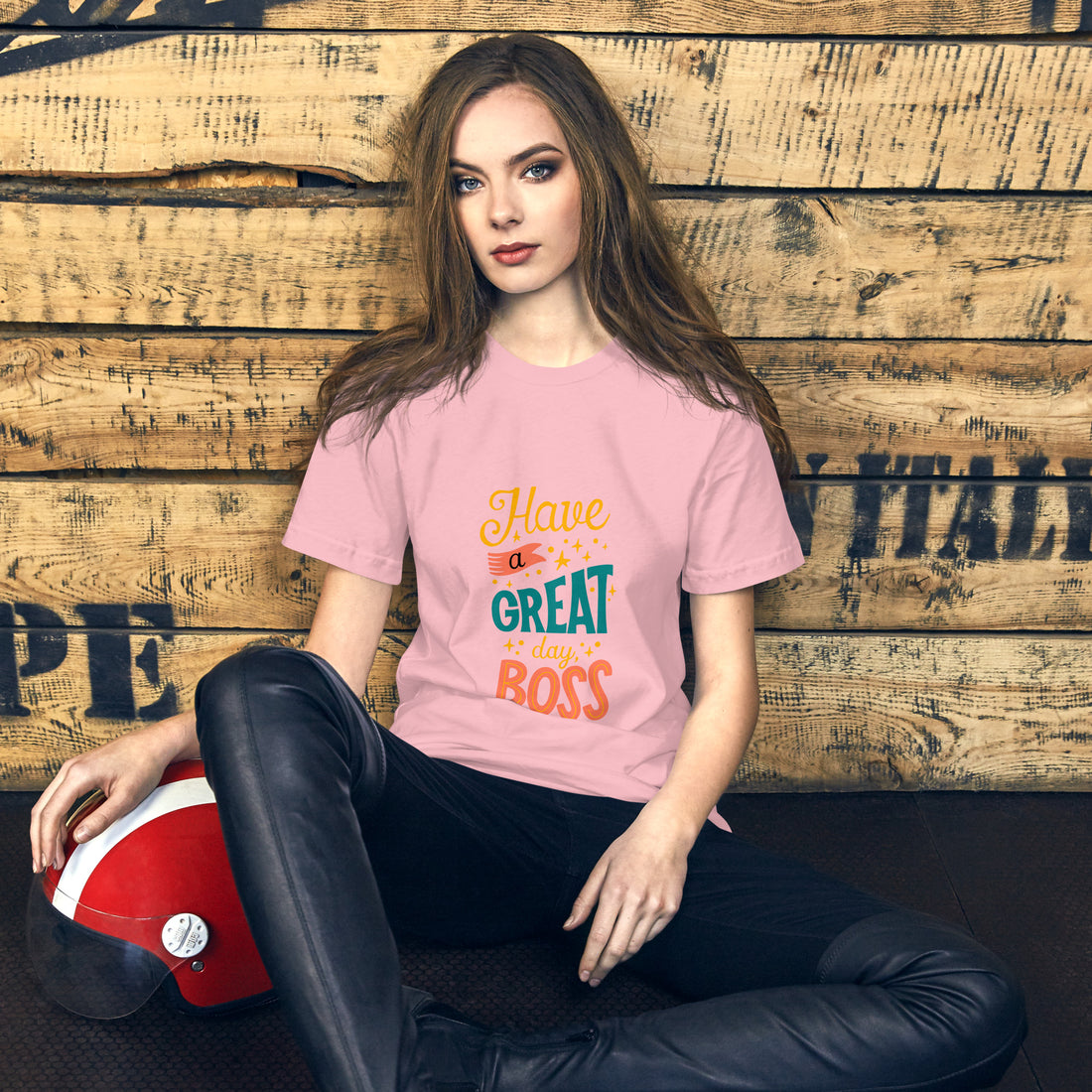 Have A Great Day Boss Unisex t-shirt