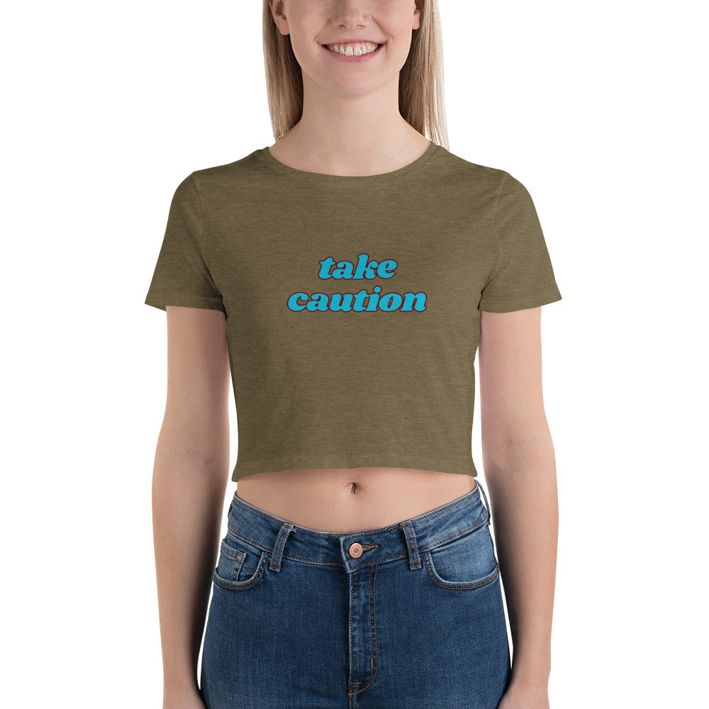 Women’s Crop Tee - Take Caution T-Shirt